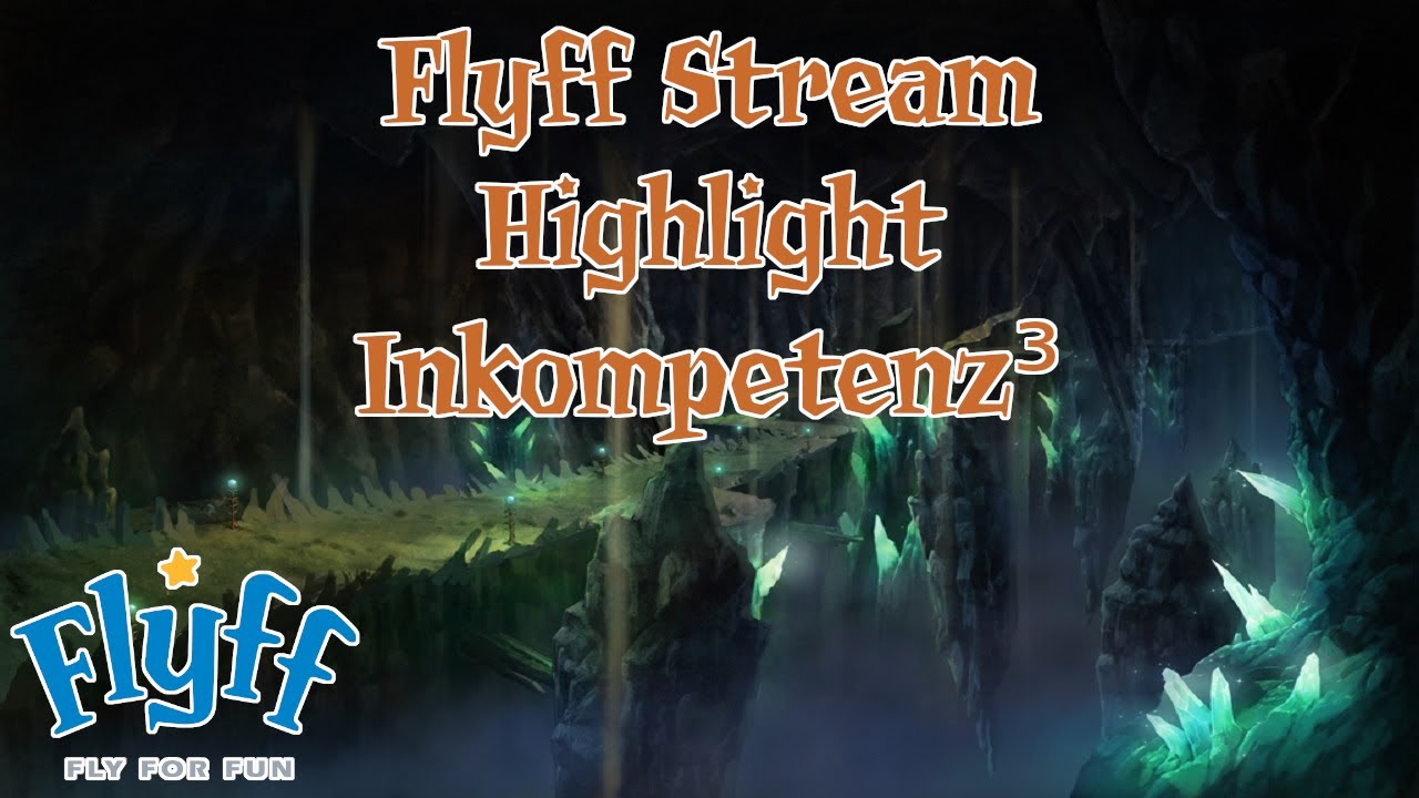 Flyff Stream Highlight - Inkompetenz³