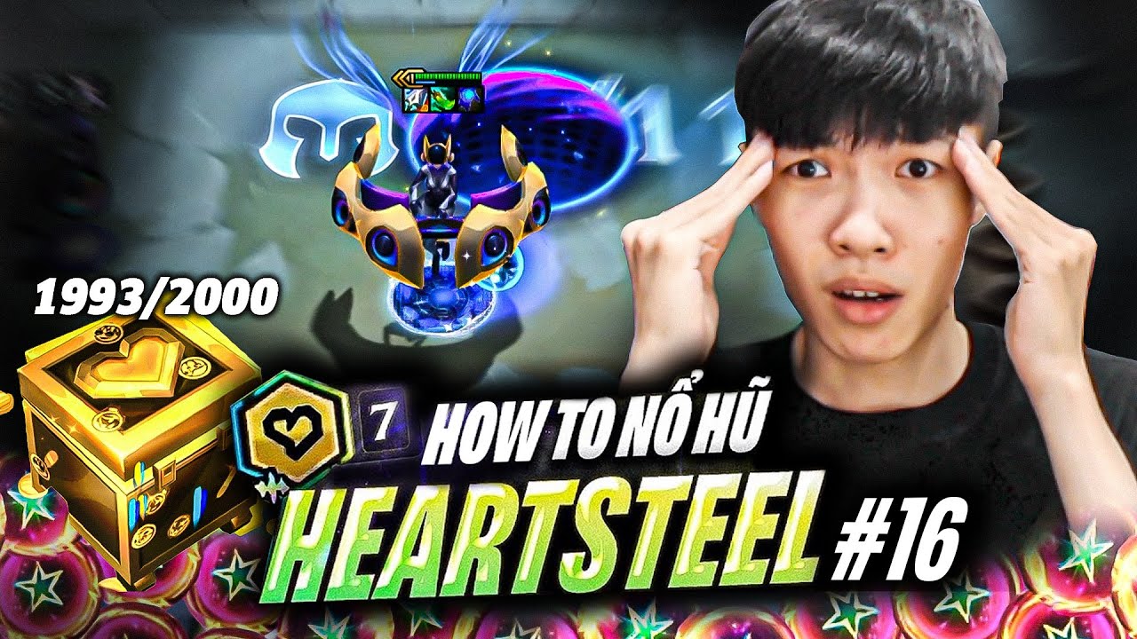 Heartsteel tập 16 : Losestreak 10 cùng lõi Đạt tới đỉnh cao nổ hũ 1993 số | Em Chè