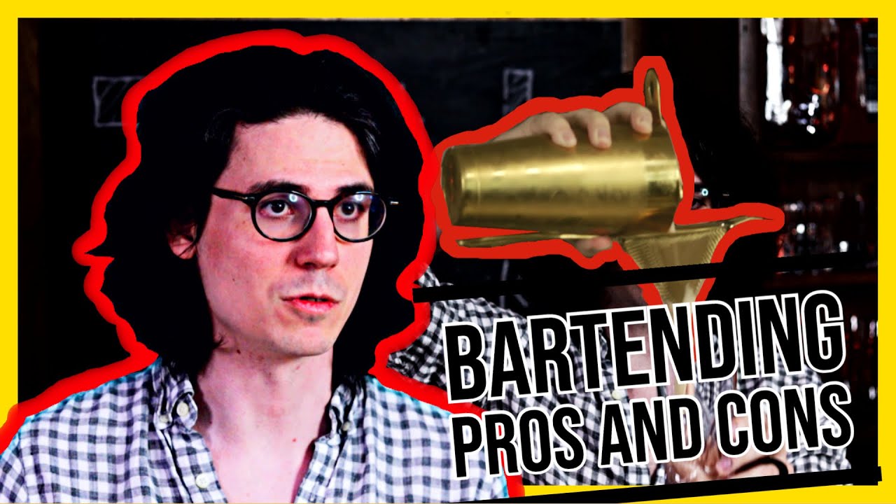 Pros & Cons - Being a Bartender