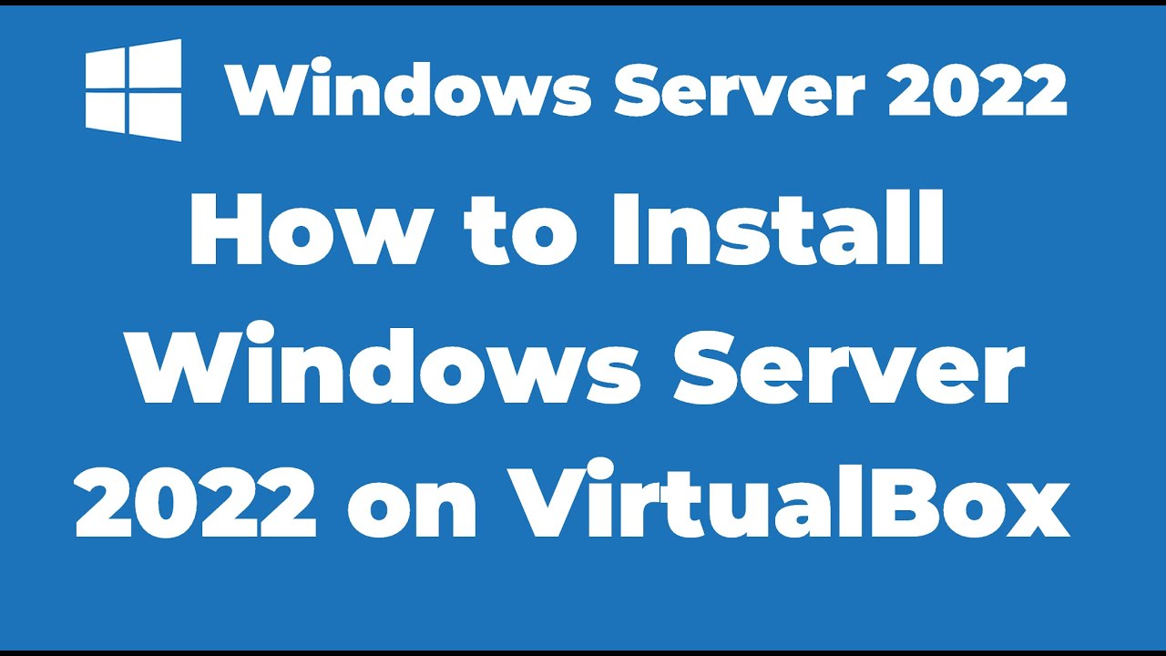 4. Как установить Windows Server 2022 на VirtualBox