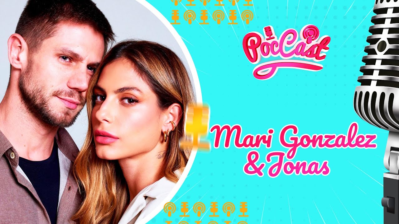 MARI GONZALEZ E JONAS SULZBACK - POCCAST #36