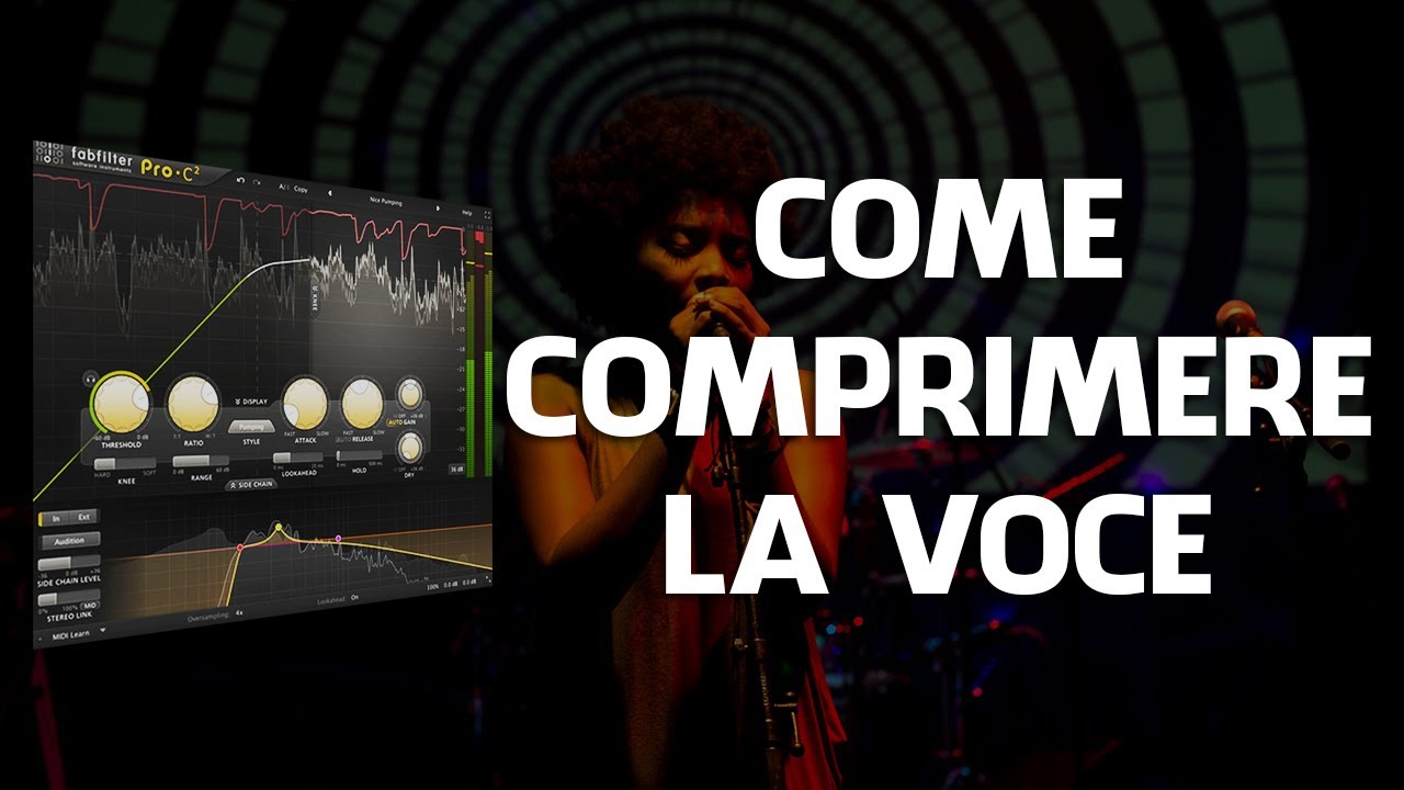 5 TRUCCHI PER COMPRIMERE LA VOCE (Mix, Compressione,  Produzione Musicale)