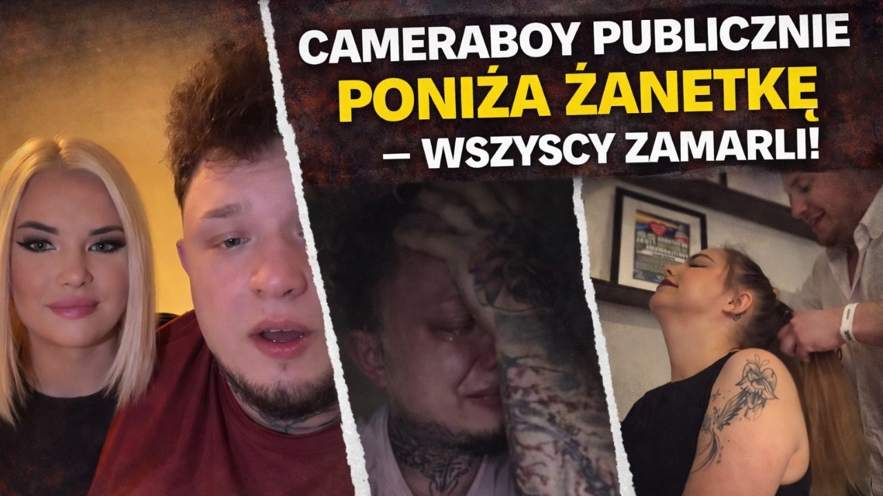 CAMERABOY PUBLICZNIE PONIŻA ŻANETKĘ — WSZYSCY ZAMARLI!