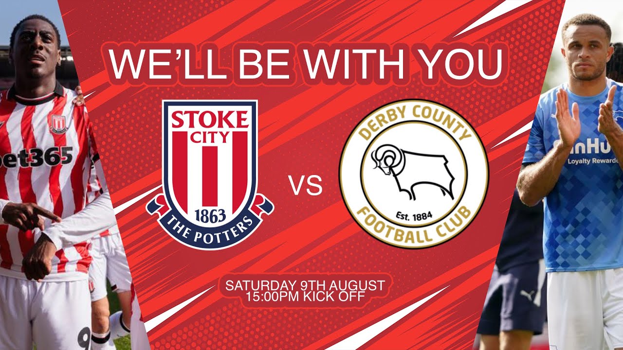 WE'LL BE WITH YOU - STOKE CITY VS DERBY COUNTY - SEASON 2 - EP01