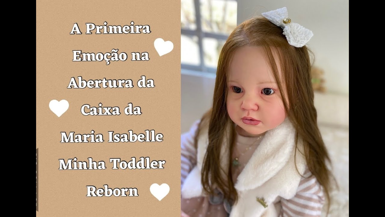 A PRIMEIRA EMOÇÃO NA ABERTURA DA CAIXA DA ISA MINHA TODDLER REBORN