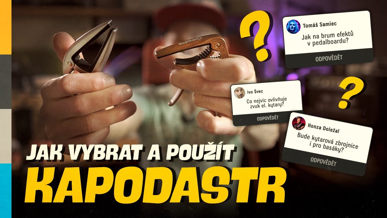 Jak si vybrat a používat KAPODASTR na KYTARU? (a další vaše dotazy)