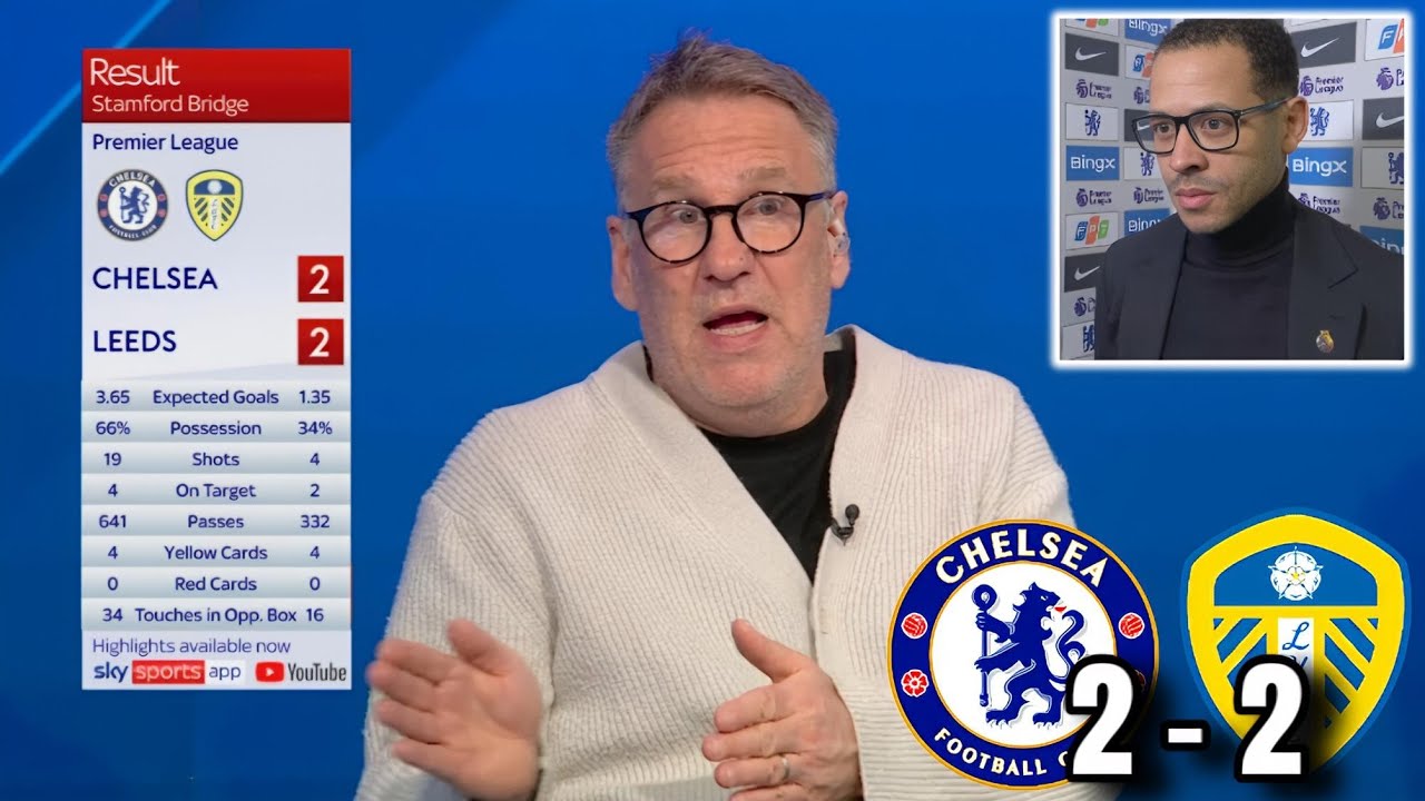 Paul Merson SHOCKED! 😳 Chelsea 2–2 Leeds Draw | Full Reactions