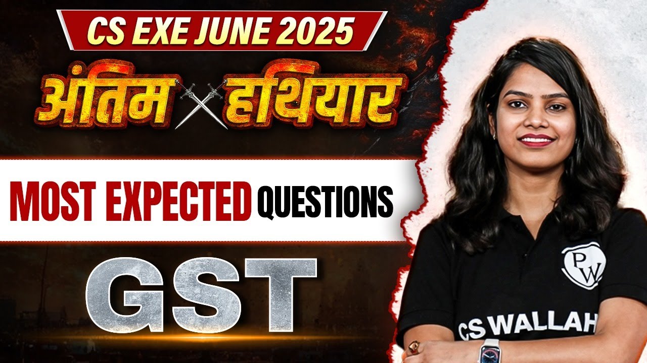 GST | Most Expected Questions🔖| CS Exe June 2025 🔥