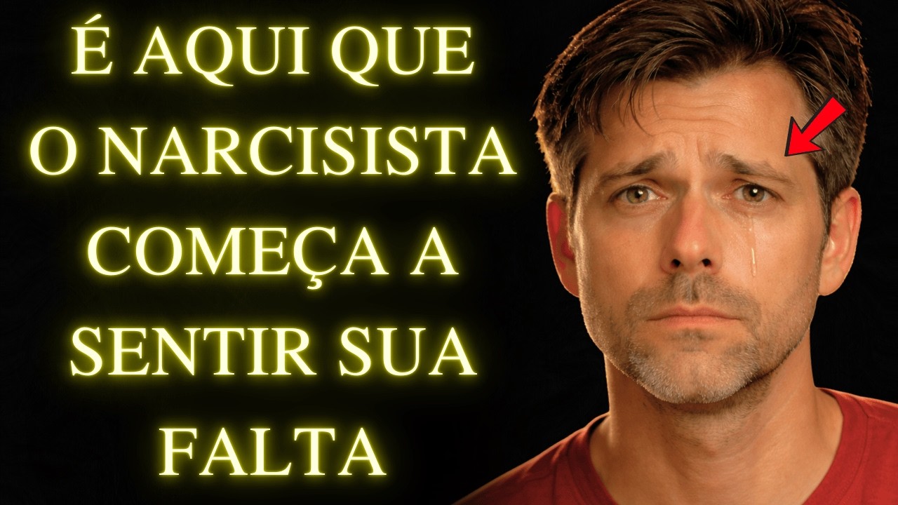 É Aqui Que O Narcisista Finalmente Começa A Sentir Sua Falta E Te Valorizar