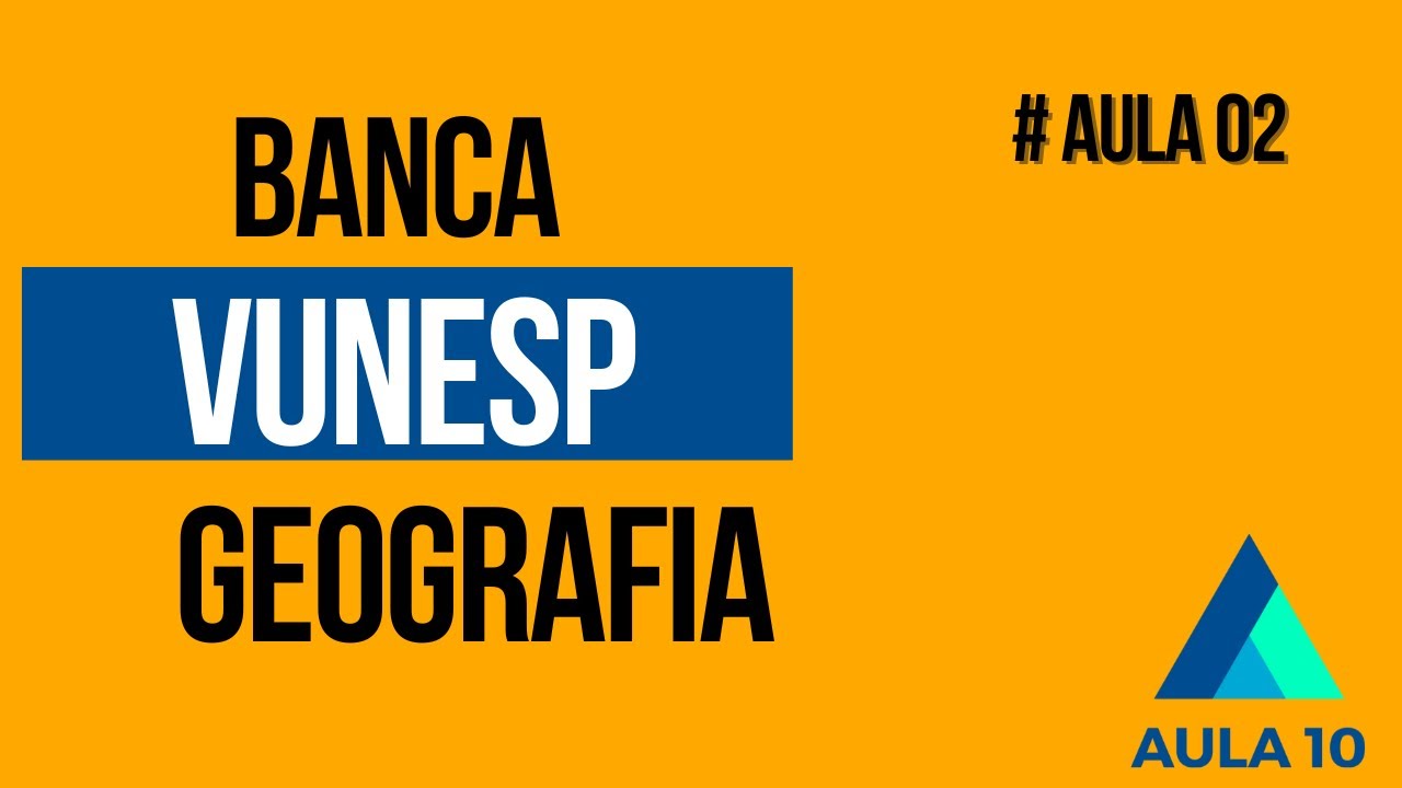 BANCA VUNESP  RESOLUÇÃO DE QUESTOES - QUESTÕES DE GEOGRAFIA