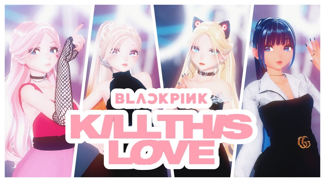 【MMD】BLACKPINK - 'Kill This Love'【4P】