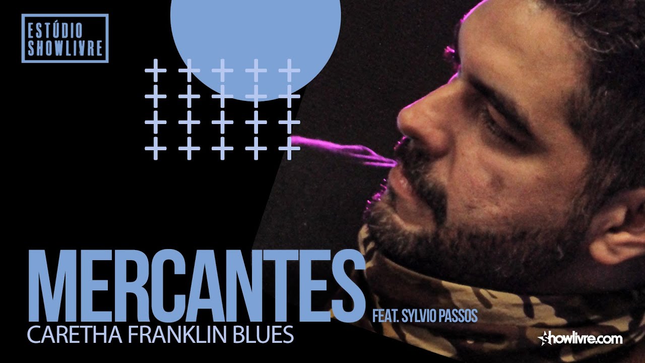 Mercantes - Caretha Franklin Blues Feat. Sylvio Passos - Ao Vivo no Estúdio Showlivre 2021