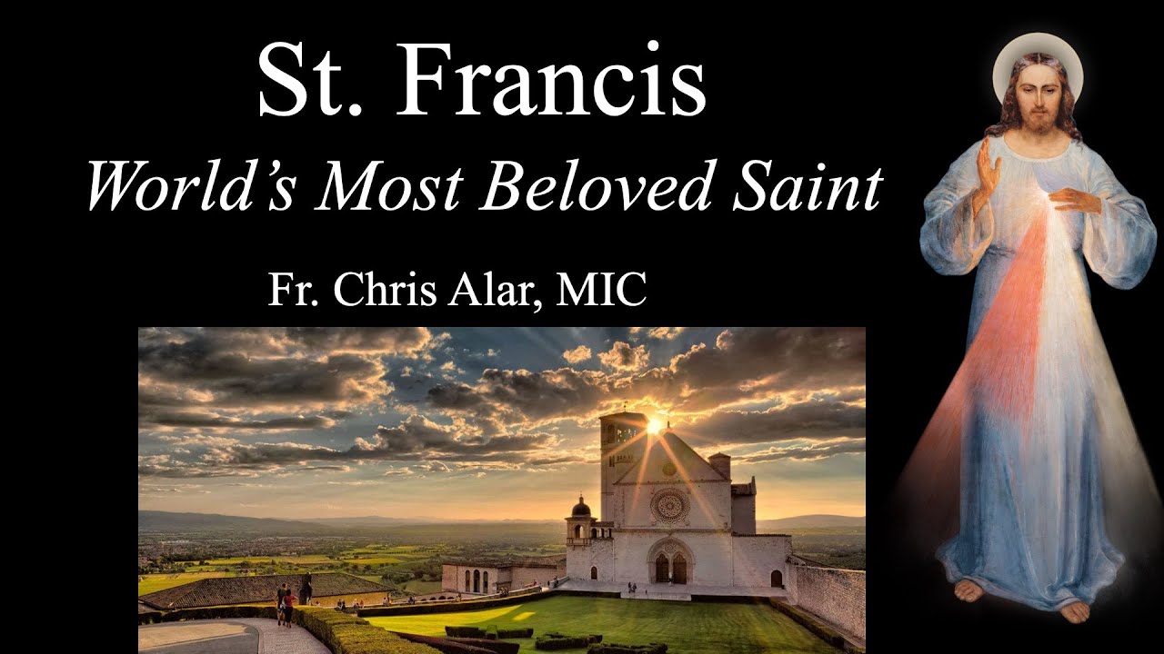 St. Francis of Assisi: The World's Most Beloved Saint - Explaining the Faith