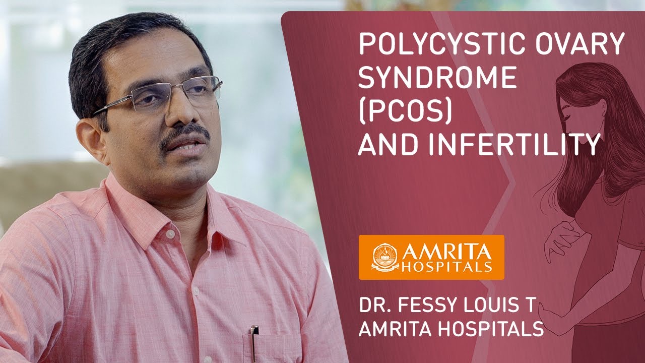 Polycystic Ovary Syndrome (PCOS) and Infertility || Amrita Hospitals