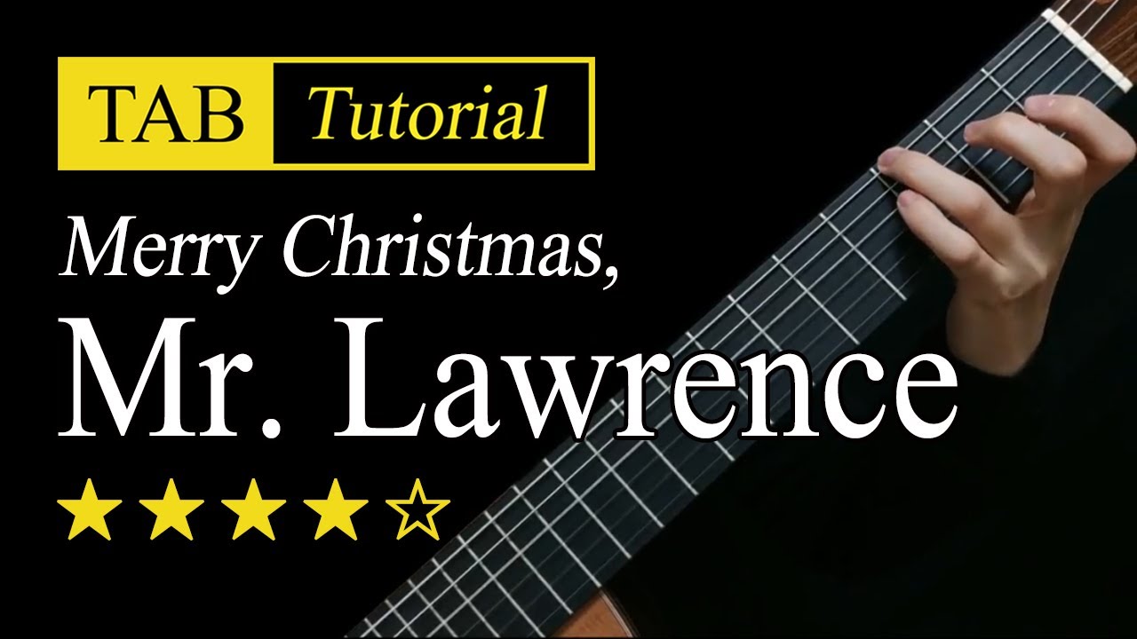 Merry Christmas, Mr.Lawrence - Guitar Lesson + TAB