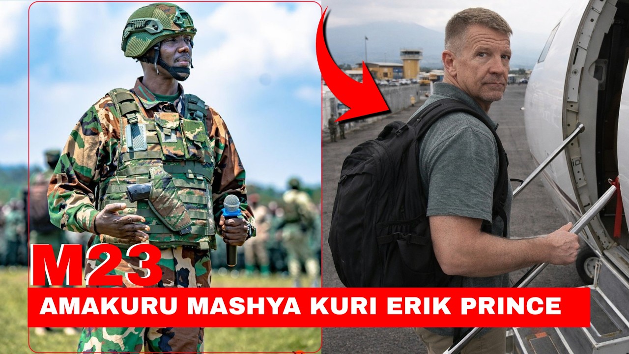 🛑 OPERATION: ERIK PRINCE YAMAZE GUSUBIRA MURI AMERICA? M23 NTACYO IBIVUGAHO