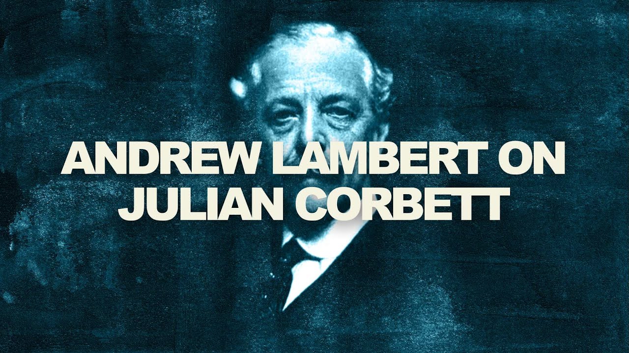 Ep. 15: Andrew Lambert on Julian Corbett