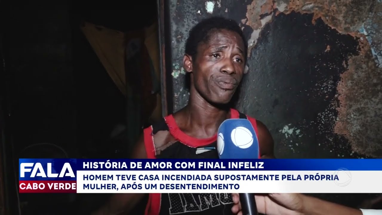 Mulher incendeia casa após desentendimento com o marido | Fala Cabo Verde