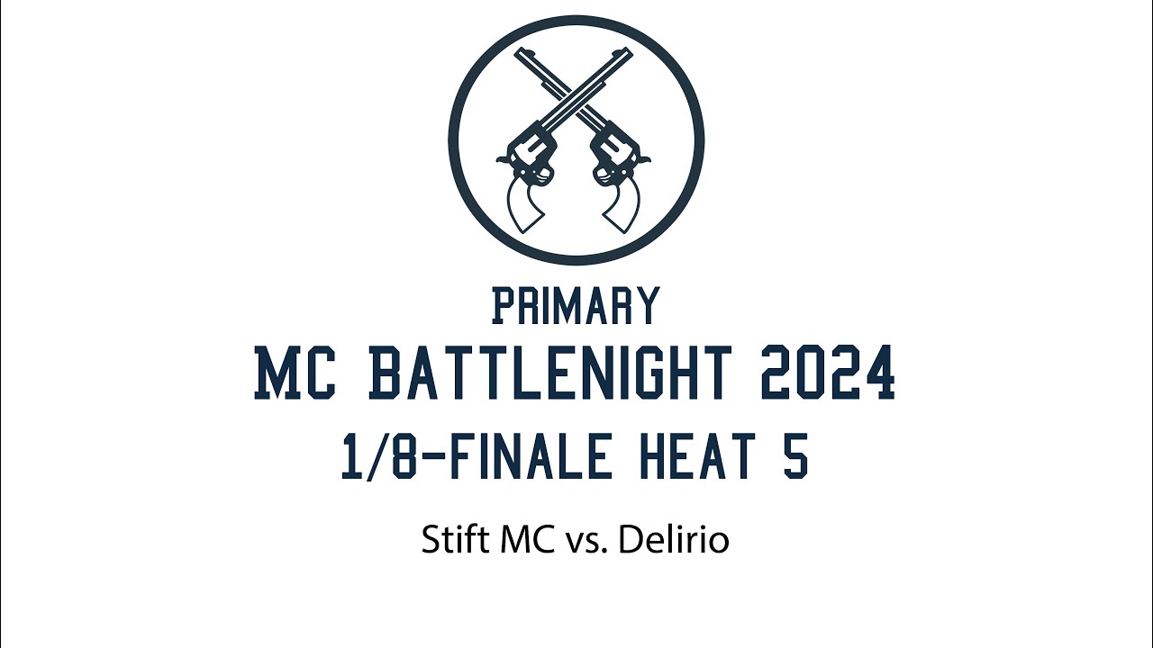 1/8-Final Heat 5 Stift MC und Delirio - Primary MC Battlenight 2024