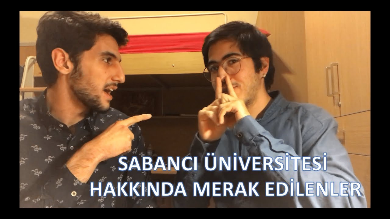SABANCI ÜNİVERSİTESİ'Nİ VE SİSTEMİNİ ANLATIYORUZ!