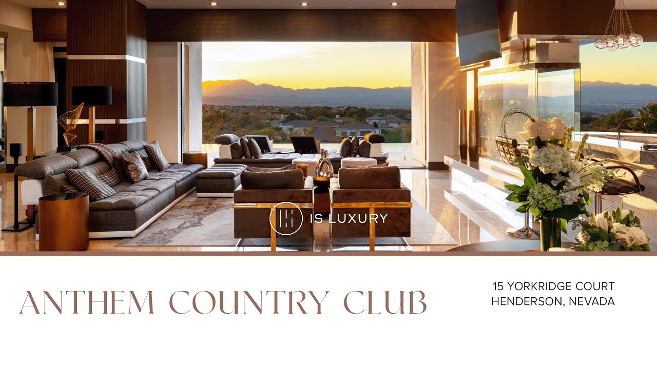 15 Yorkridge Court | Anthem Country Club | IS LUXURY