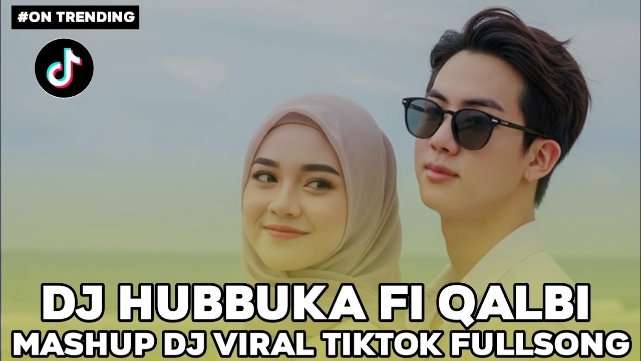 DJ HUBBUKA FI QALBI MASHUP DJ VIRAL TIKTOK FULLSONG