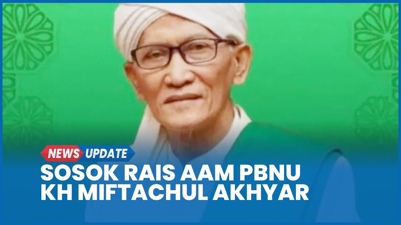 Sosok KH Miftachul Akhyar Ambil Alih Ketum PBNU Setelah Gus Yahya Dicopot