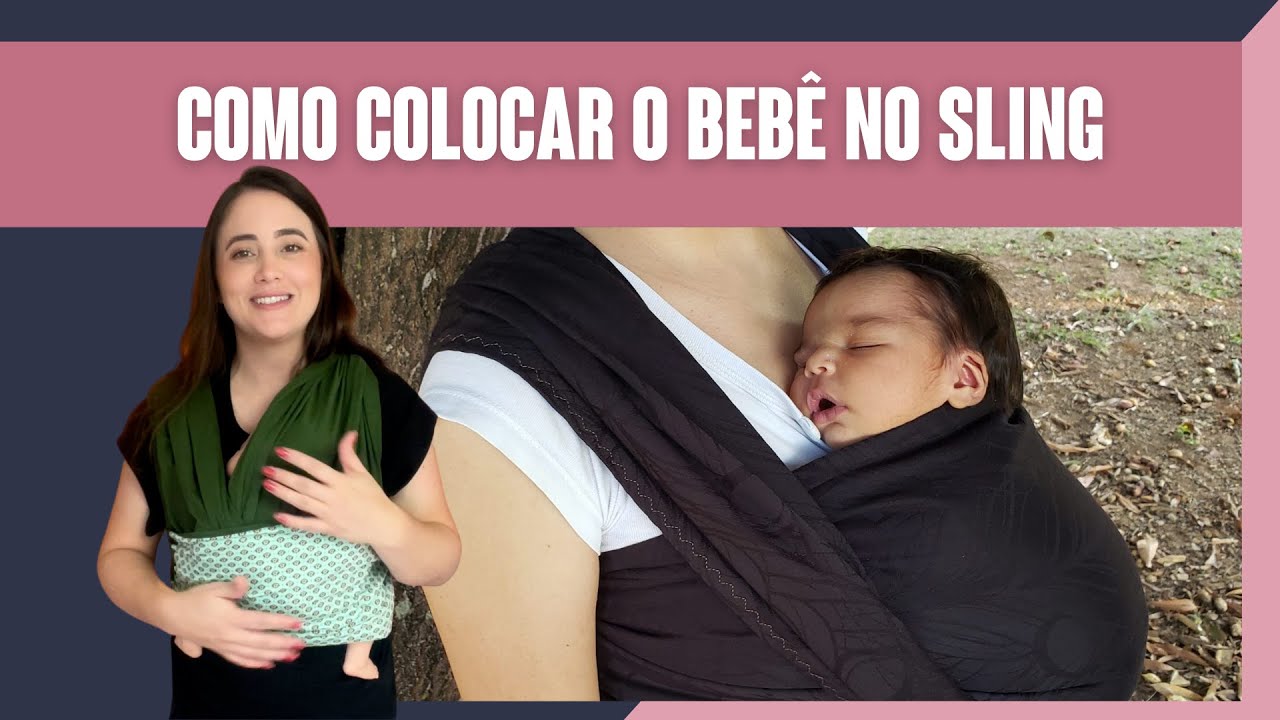 COMO COLOCAR O BEBÊ NO SLING