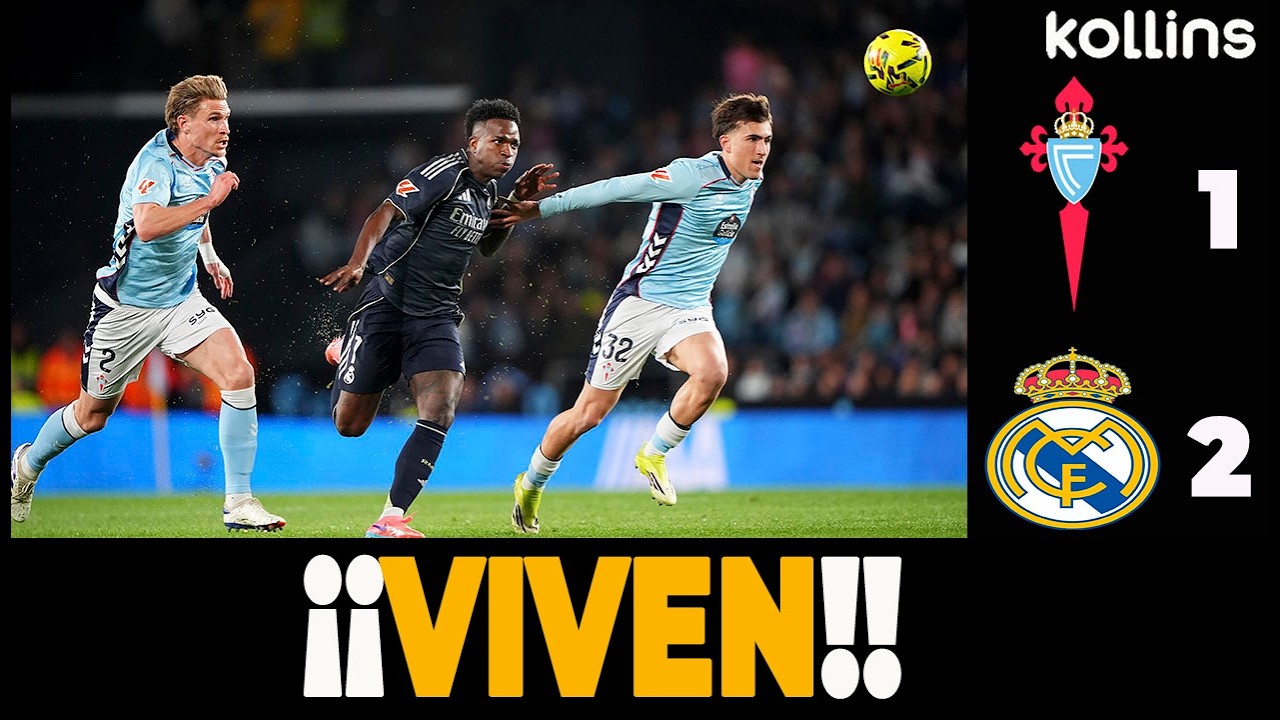 🚨🚨🚨 ESTAMOS EN DIRECTO! PARA HABLAR DEL CELTA 1-2 REAL MADRID 😉