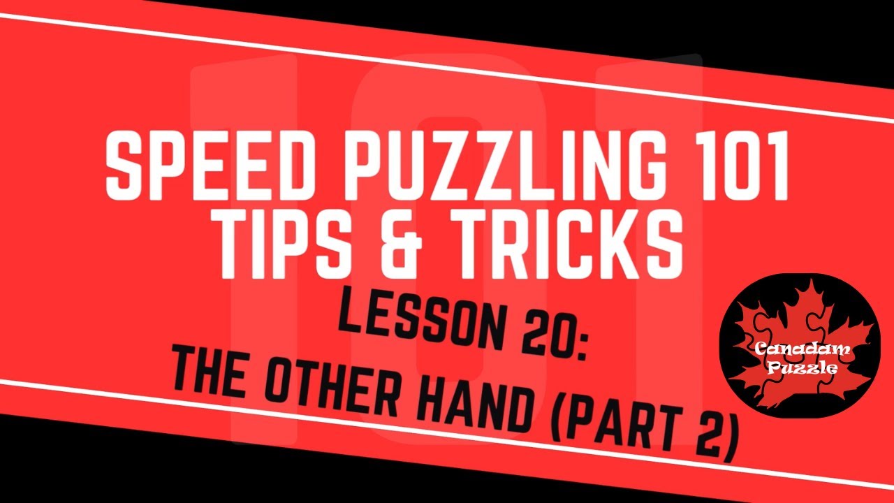 Speed Puzzling 101 - Lesson 20 - The Other Hand (Part 2)