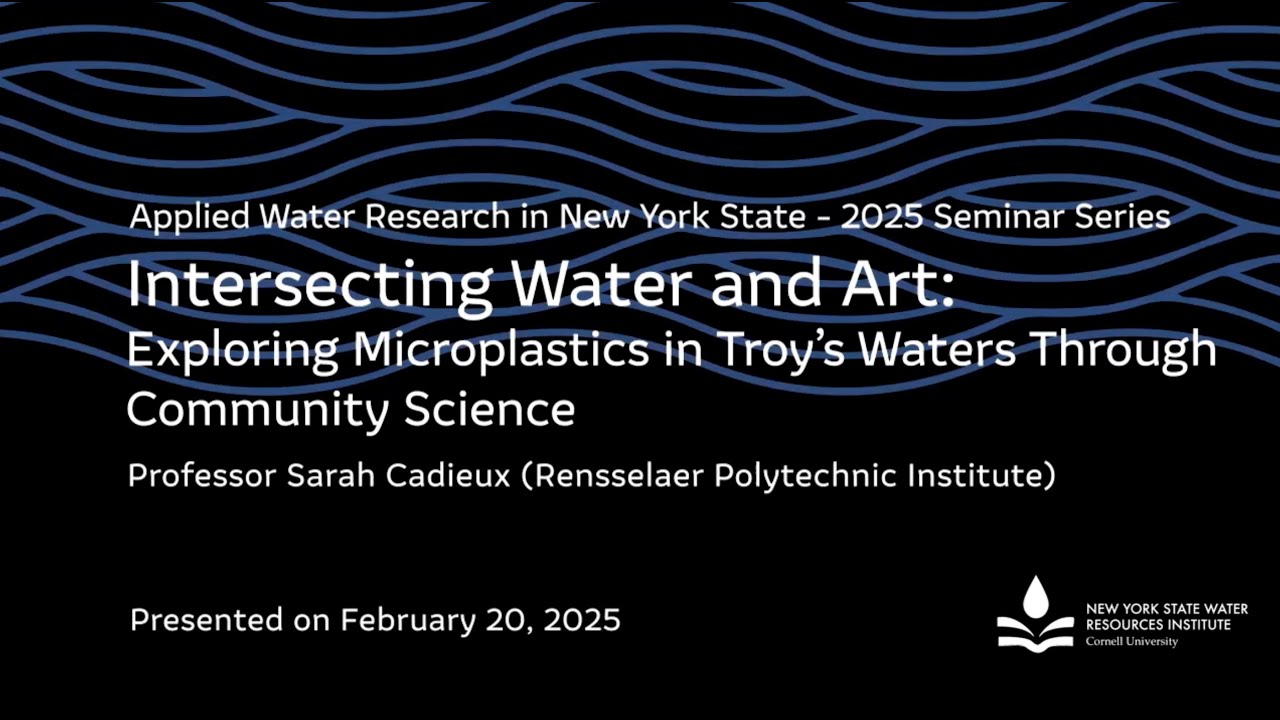 Intersecting Water and Art: Exploring Microplastics in Troy’s Waters Through Community Science