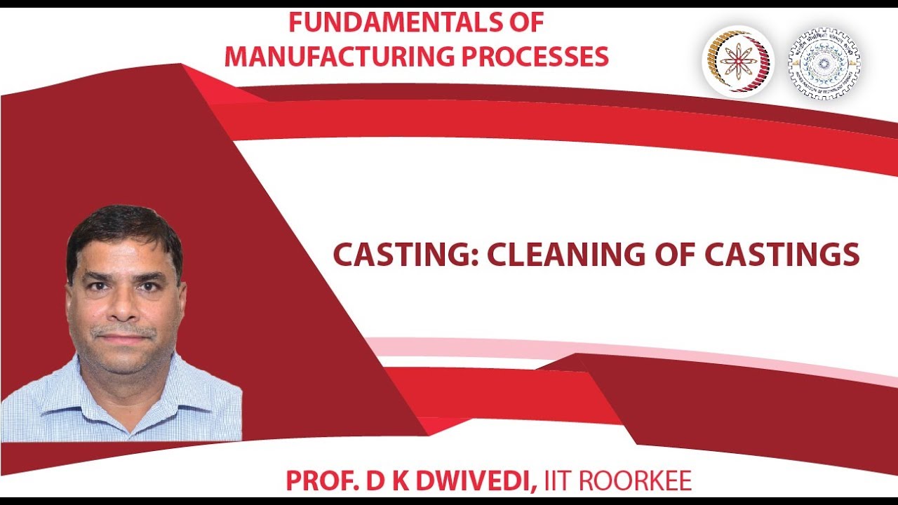 Casting: Cleaning of Castings