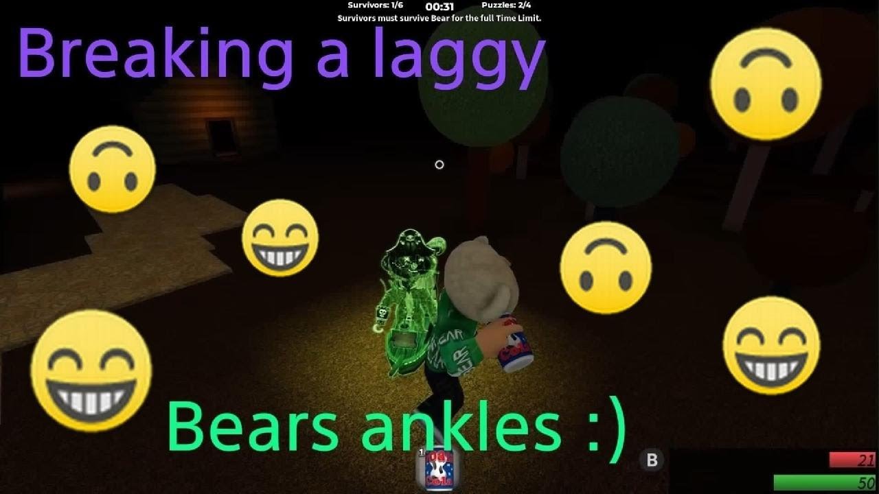 Breaking Bears ankles