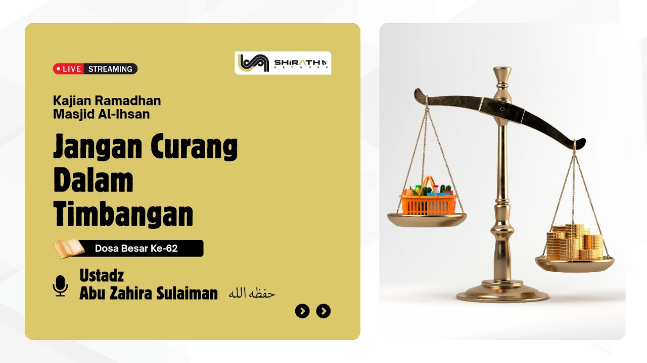 Jangan Curang Dalam Timbangan - Ustadz Abu Zahira Sulaiman حفظه الله