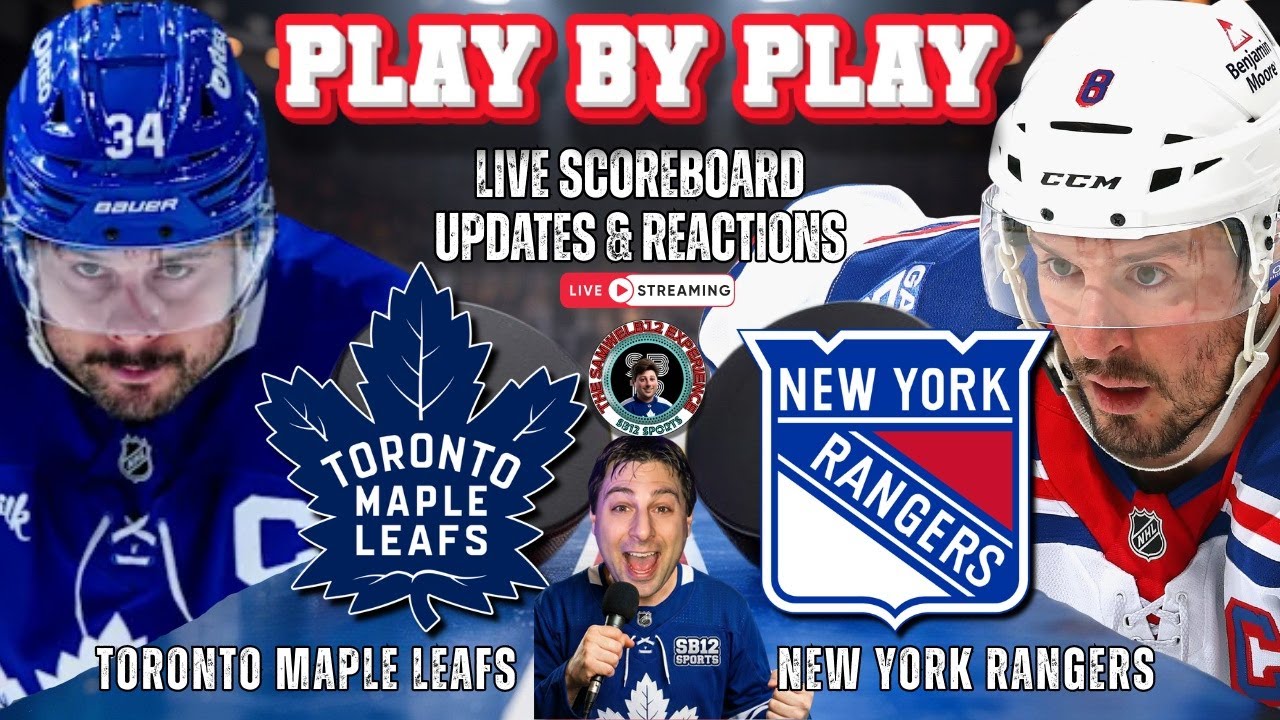 🏒 LIVE: Toronto Maple Leafs vs New York Rangers NHL Play by Play & Reactions!