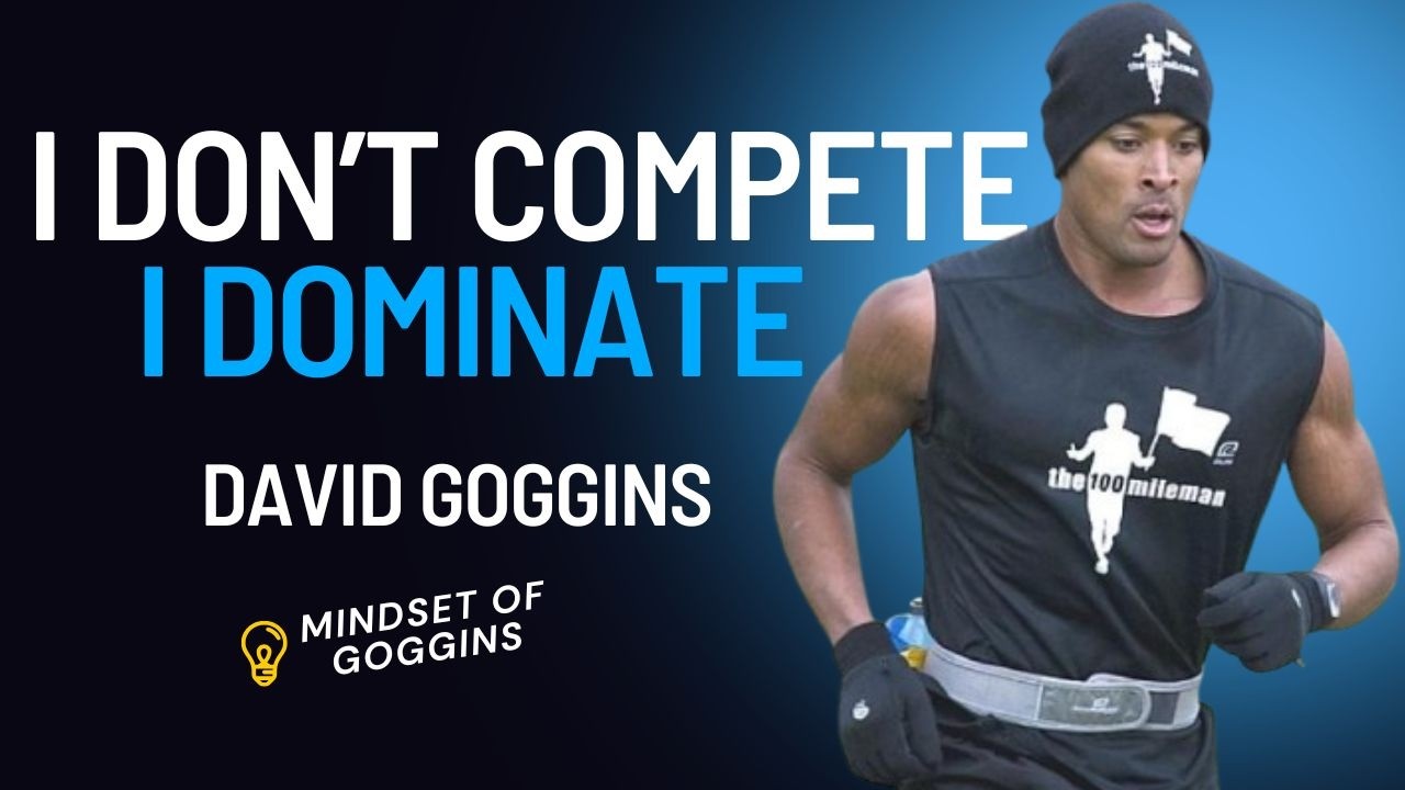 I Don’t Compete — I Dominate |DAVID GOGGINS MOTIVATIONAL SPEECH