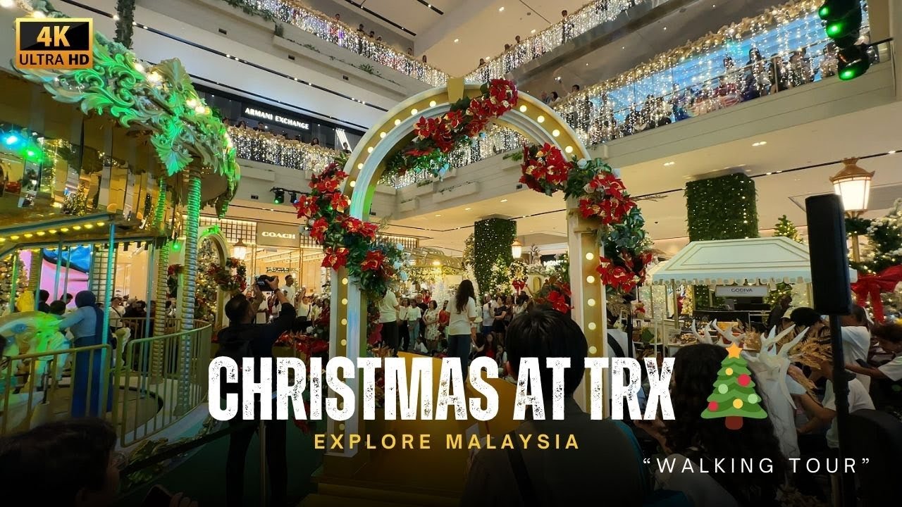 TRX Mall Walk Tour from MRT Station  | CHRISTMAS DECORATIONS IN KUALA LUMPUR | 4K 60FPS