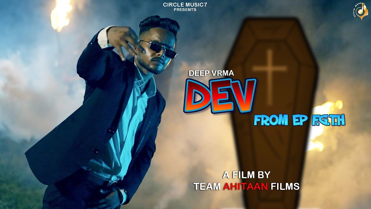 Dev | Official Video | Deep Vrma | New Punjabi Songs 2022 | Circle Music7