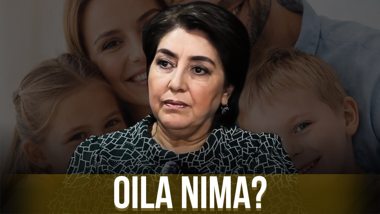Oila nima? | Shoira Isakova