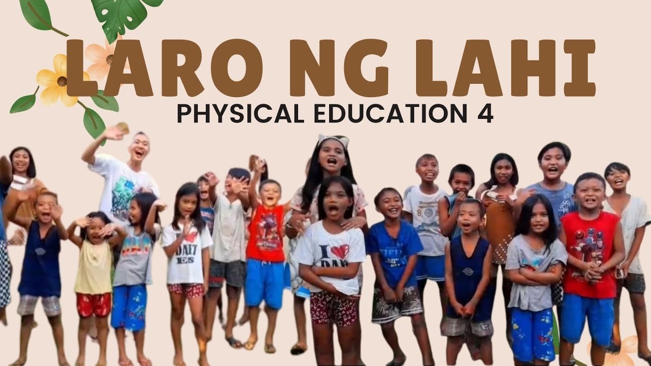 LARO NG LAHI- Traditional Games in PE 4