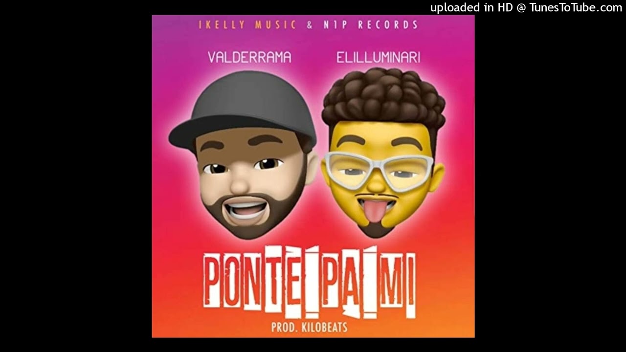 PONTE PA MI - Valderrama, Elilluminari (audio)