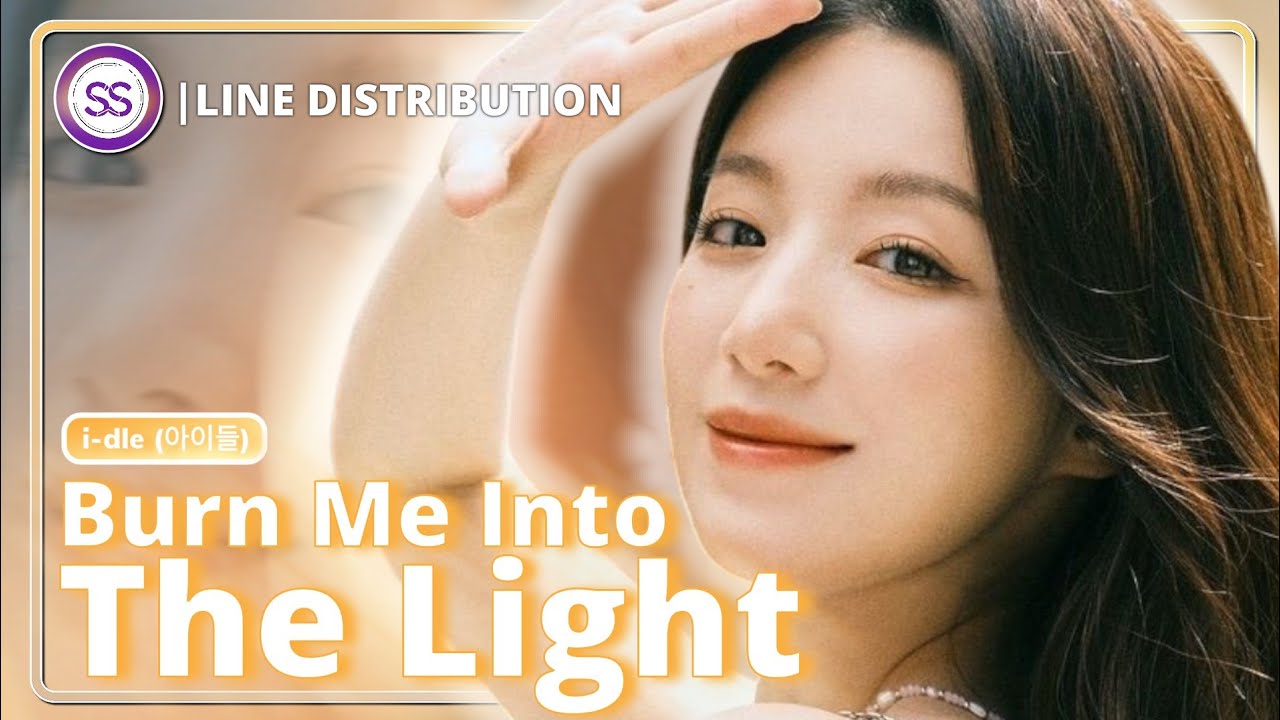 i-dle (아이들) - Burn Me Into The Light (Minnie & Shuhua) | Line Distribution