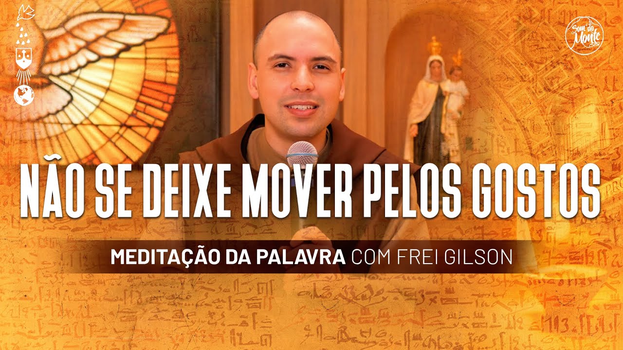 Não se deixe mover pelos gostos | (Nm 11, 4-15) #470 - Meditação da Palavra