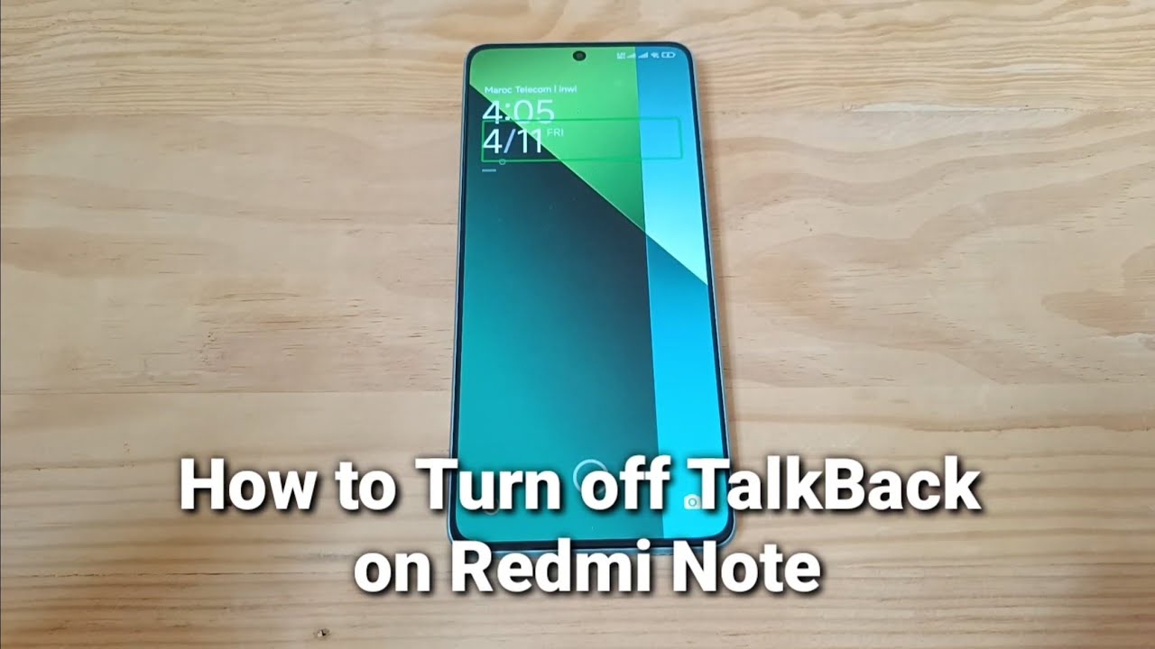 How to Turn off TalkBack on Xiaomi Redmi Note 12 ,13, 14