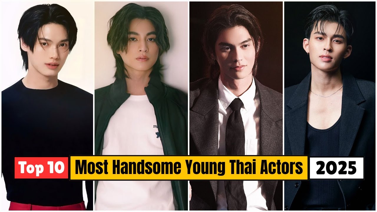 Top 10 Most Handsome Young Thai Actors 2025