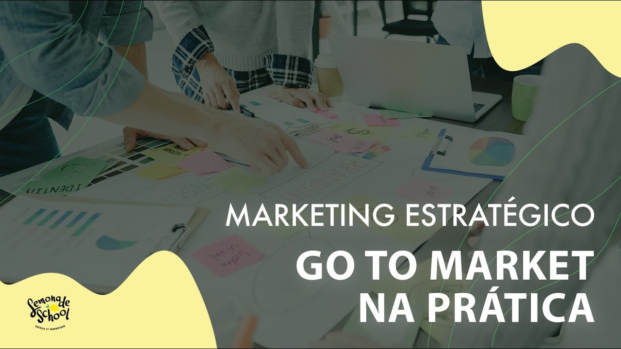 O QUE É GO TO MARKET E COMO UTILIZAR | LEMONADE SCHOOL