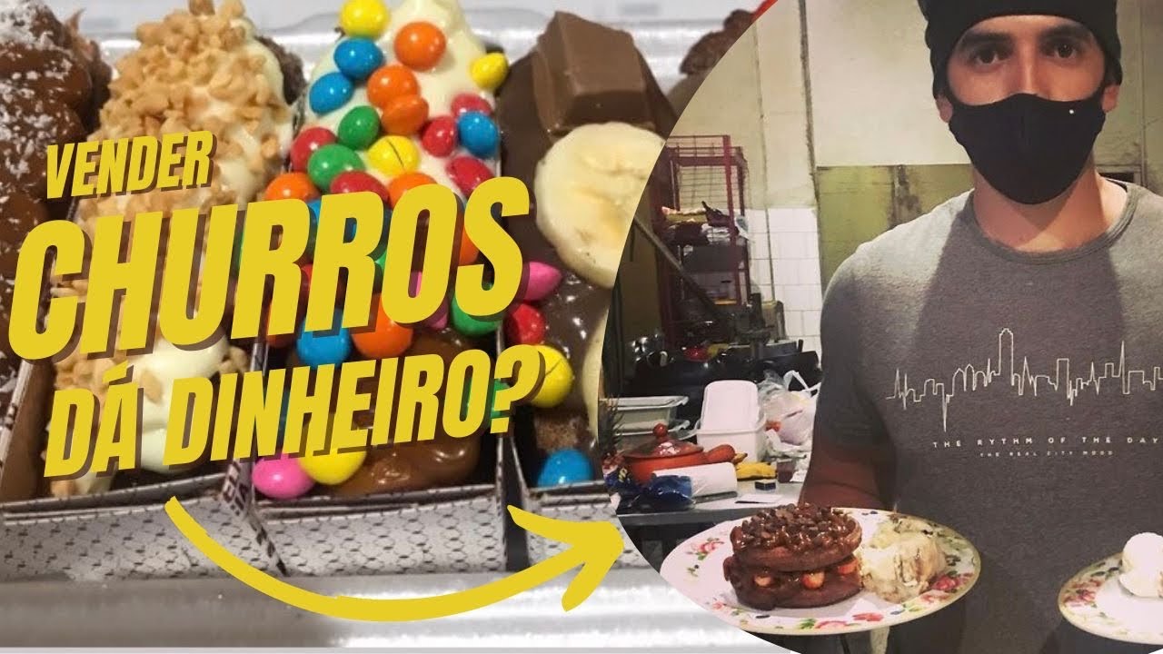 DA PRA GANHAR DINHEIRO VENDENDO CHURROS EM 2022? (CHURROS GOURMET)