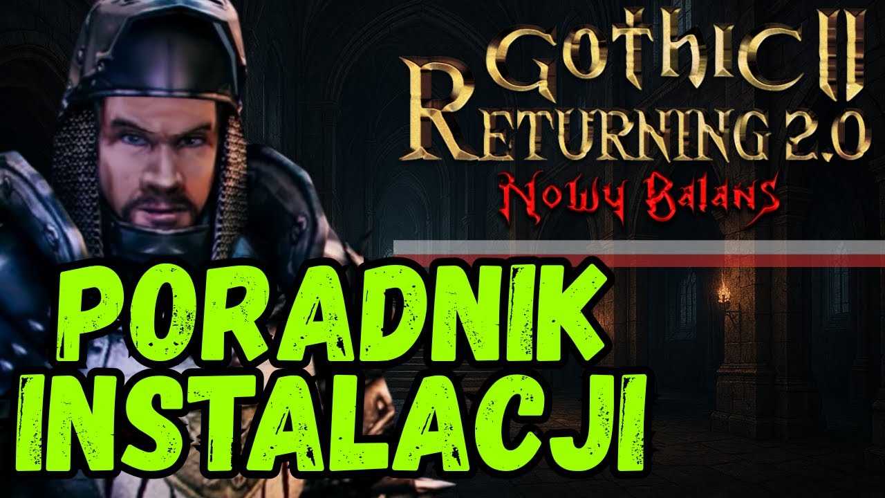Poradnik: Jak zainstalować Gothic 2 Returning New Balance z PEŁNYM POLSKIM DUBBINGIEM