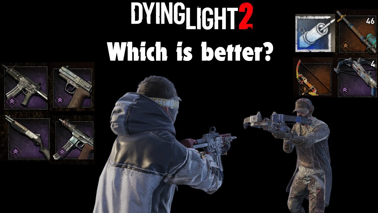 Are Bows & Crossbow's worth using in Dying Light 2?