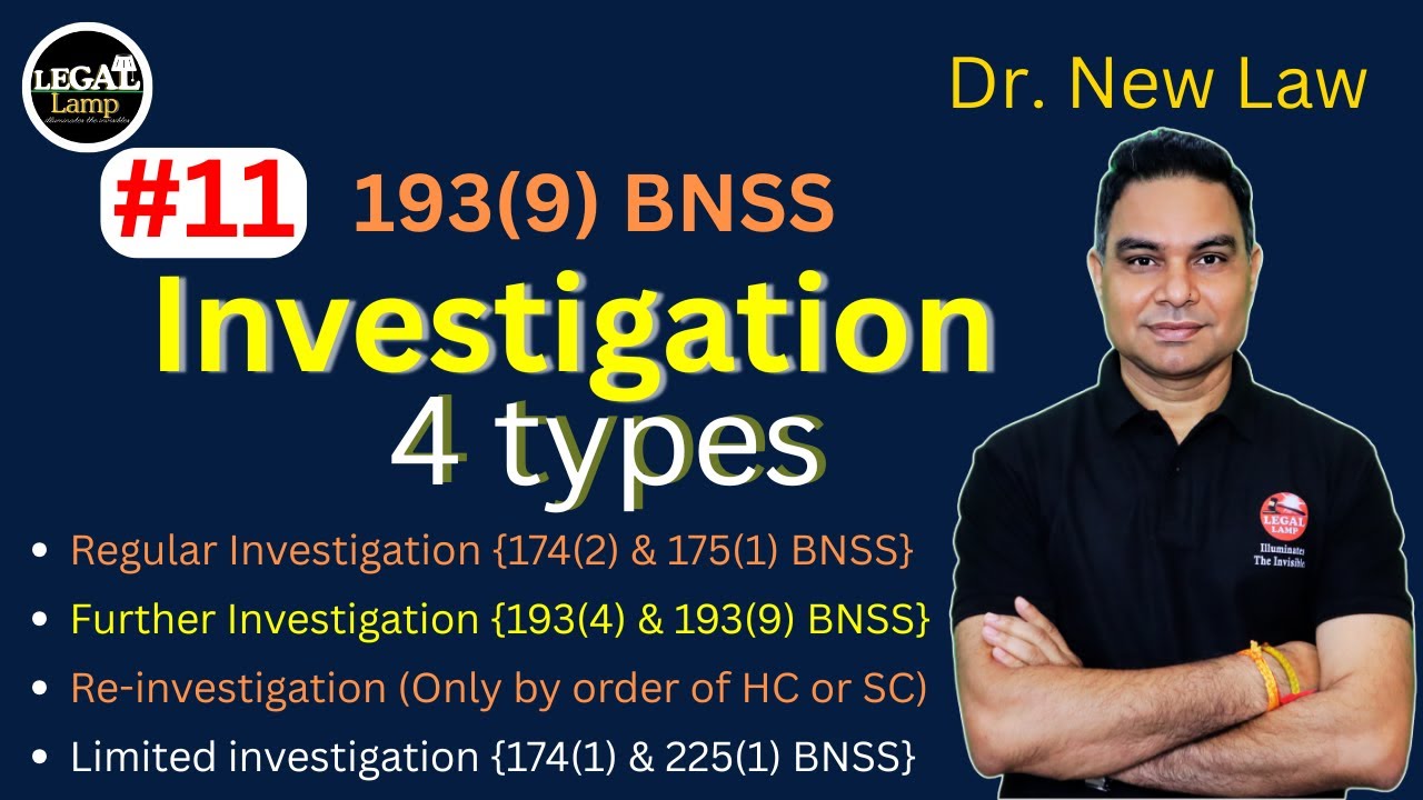 4 Types of #investigations | Regular Further limited or re-investigation | 193 (9) #BNSS | #change